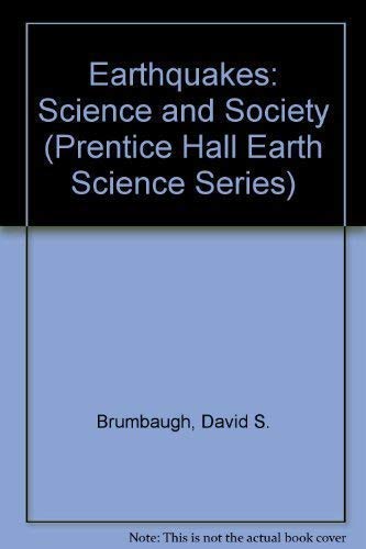 Stock image for Earthquakes : Science and Society for sale by Better World Books