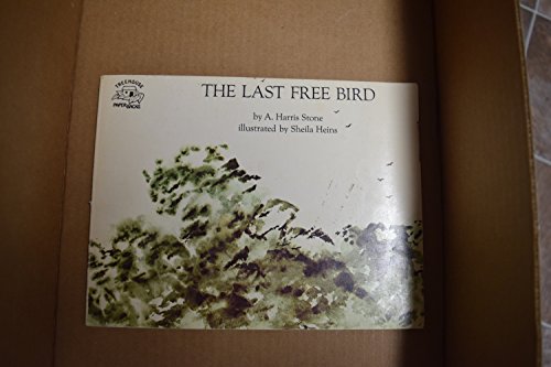 Imagen de archivo de The Last Free Bird a la venta por Wonder Book
