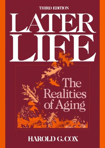 Beispielbild fr Later Life : The Realities of Aging zum Verkauf von Better World Books