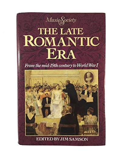 9780135241745: The Late Romantic Era: From the Mid-19th Century to World War I