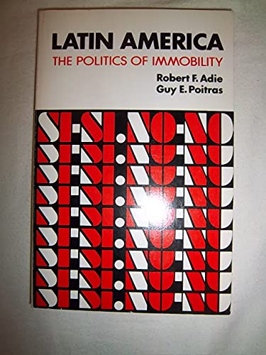 9780135242728: Latin America: The Politics of Immobility