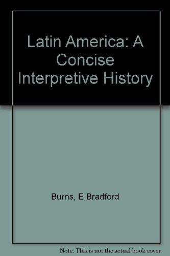 Stock image for Latin America: A concise interpretive history for sale by Wonder Book