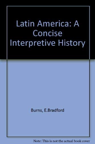 Stock image for Latin America : A Concise Interpretive History for sale by Better World Books