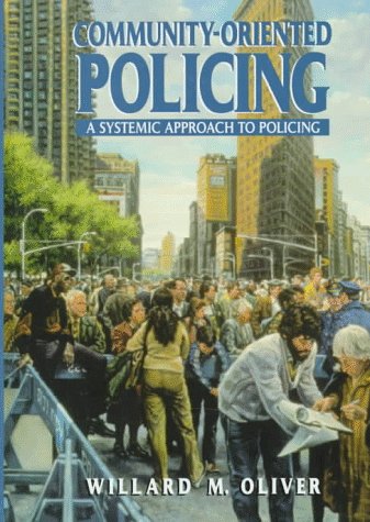 Imagen de archivo de Community Oriented Policing : A Systemic Approach to Policing a la venta por Better World Books