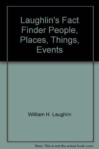 Stock image for Laughlin&#39;s Fact Finder: People, Places, Things, Events, for sale by Wrigley Books