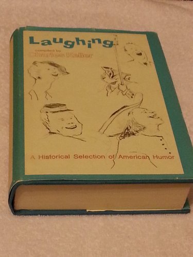 Stock image for Laughing: A Historical Selection of American Humor for sale by Robinson Street Books, IOBA