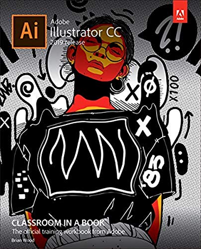 Stock image for Adobe Illustrator CC Classroom in a Book (2019 Release) for sale by Indiana Book Company