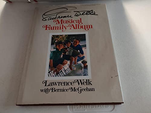 Stock image for Lawrence Welk's Musical Family Album for sale by North Slope Books