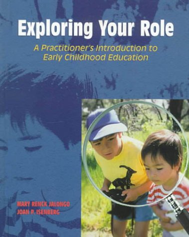 9780135269152: Exploring Your Role: A Practitioner's Introduction to Early Childhood Education