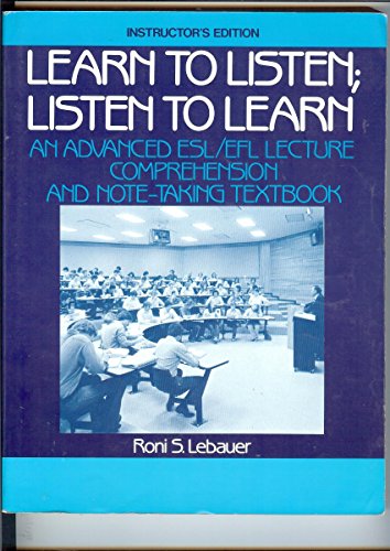 9780135271360: Learn to Listen, Listen to Learn: An Advanced Esl/EFL Lecture Comprehension and Note-Taking Textbook