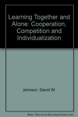 9780135279526: Learning Together and Alone: Cooperation, Competition and Individualization