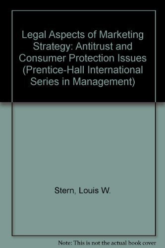 Stock image for Legal Aspects of Marketing Strategy : Antitrust and Consumer Protection Issues for sale by Better World Books
