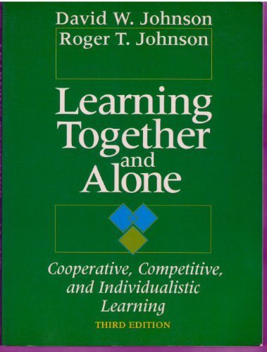 9780135286548: Learning Together and Alone: Cooperative, Competitive and Individualistic Learning