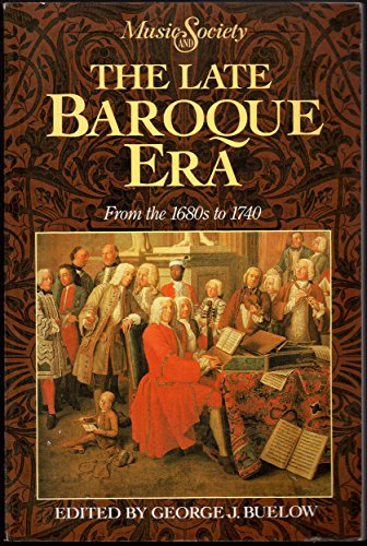 9780135299838: The Late Baroque Era: From the 1680s to 1740 (Music & Society)