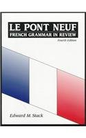 Stock image for Le Pont Neuf: French Grammar in Review (4th Edition) for sale by Books Unplugged