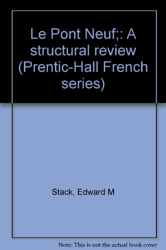 Beispielbild fr Le Pont Neuf;: A structural review (Prentic-Hall French series) (French Edition) zum Verkauf von POQUETTE'S BOOKS