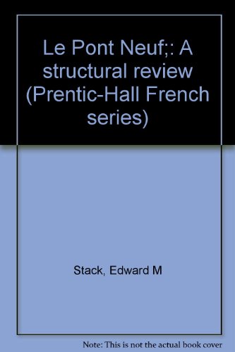 Imagen de archivo de Le Pont Neuf;: A structural review (Prentic-Hall French series) (French Edition) a la venta por POQUETTE'S BOOKS