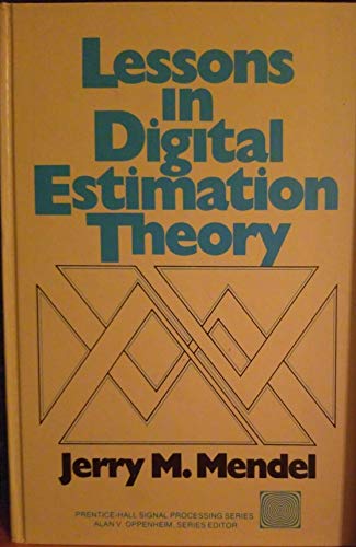 Beispielbild fr Lessons in Digital Estimation Theory (Prentice-Hall Series in Signal Processing) zum Verkauf von BooksRun