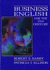 Business English for the 21st Century (9780135338780) by Barry, Robert E.; Ellison, Pat Taylor; Ellison, Patricia Taylor