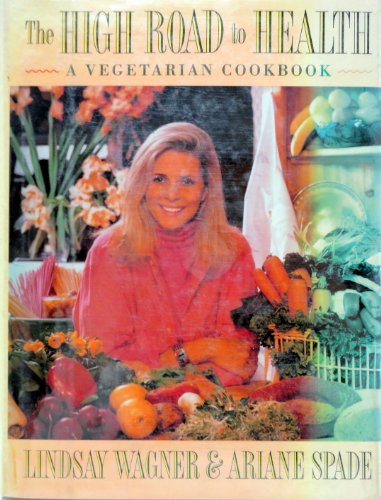 9780135361290: THE HIGH ROAD TO HEALTH: A VEGETARIAN COOKBOOK