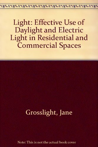 9780135363003: Light: Effective Use of Daylight and Electric Light in Residential and Commercial Spaces