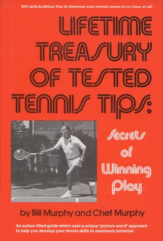 Stock image for Lifetime Treasury of Tested Tennis Tips: Secrets of Winning Play for sale by Bookmarc's