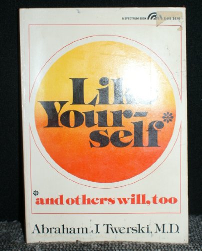 9780135364741: Like yourself* *and others will, too (A Spectrum book)