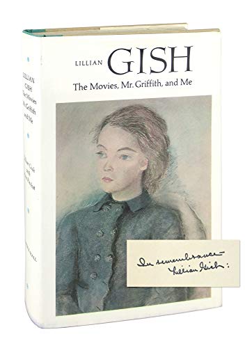 Stock image for Lillian Gish: The Movies, Mr Griffith, and Me for sale by Better World Books: West