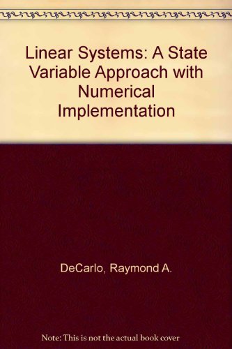 9780135368480: Linear Systems: A State Variable Approach with Numerical Implementation