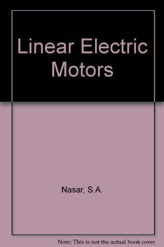 9780135368633: Linear Electric Motors: Theory, Design and Practical Applications