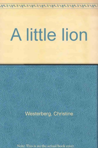 A little lion (9780135377796) by Westerberg, Christine