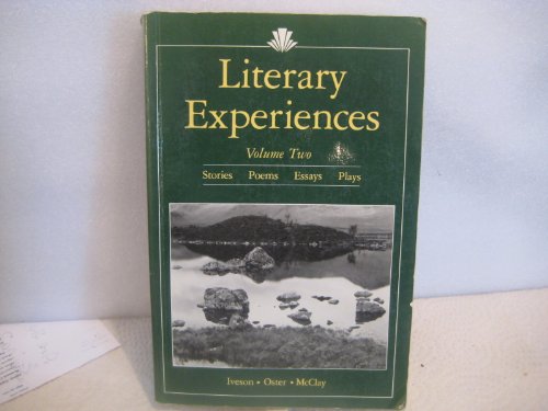 9780135381588: Literary Experiences Volume Two: Stories Poems Essays Plays [Paperback] by