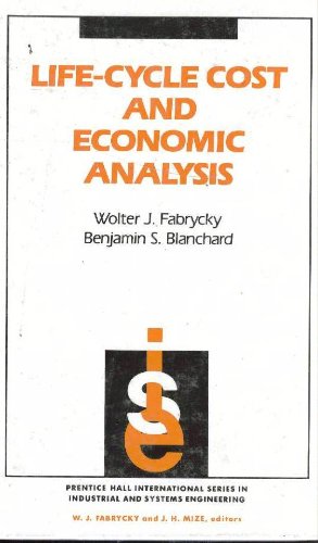 Stock image for Life-Cycle Cost and Economic Analysis (Prentice Hall International Series in Industrial and Systems Engineering) for sale by The Book Spot