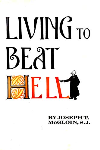 Imagen de archivo de Living to beat hell! a la venta por Isle of Books