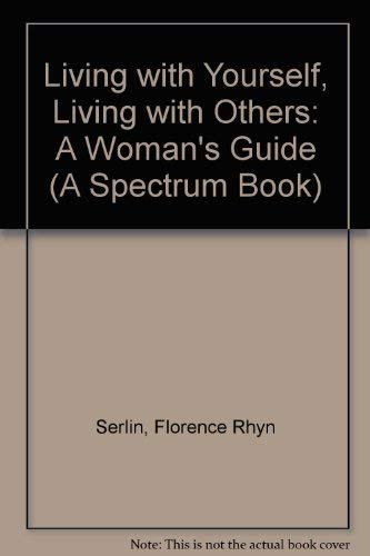 Stock image for Living With Yourself, Living With Others: A Woman's Guide (A Spectrum Book) for sale by Basement Seller 101