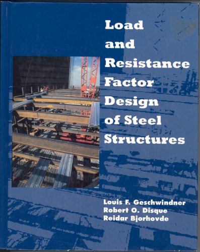 Stock image for Load and Resistance Factor Design of Steel Structures (PRENTICE-HALL INTERNATIONAL SERIES IN CIVIL ENGINEERING AND ENGINEERING MECHANICS) for sale by Irish Booksellers