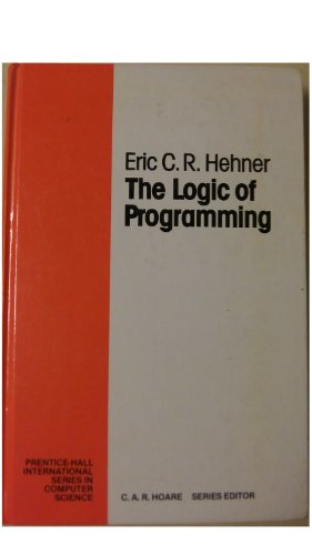 9780135399668: The Logic of Programming (Prentice Hall International Series in Computing Science)