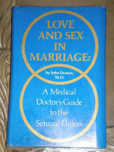 9780135408568: Love and sex in marriage: A medical doctor's guide to the sensual union