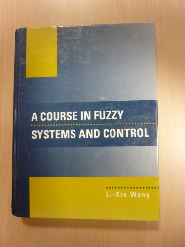 Stock image for A Course in Fuzzy Systems and Control for sale by Better World Books