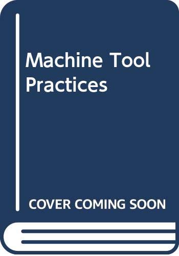 Imagen de archivo de Machine Tool Practices a la venta por Mispah books