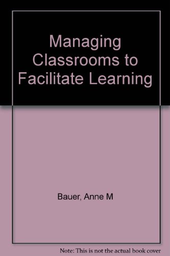 Stock image for Managing Classrooms to Facilitate Learning for sale by The Book Cellar, LLC