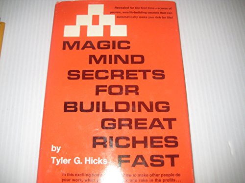 Beispielbild fr Magic mind secrets for building great riches fast zum Verkauf von Wonder Book