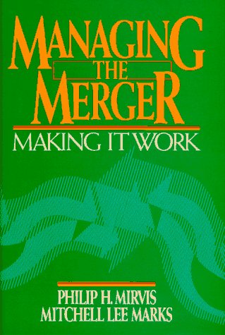 Stock image for Managing the Merger: Making It Work for sale by Bingo Used Books