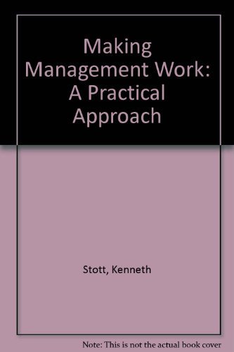 Beispielbild fr Making Management Work. A Practical Approach. zum Verkauf von Antiquariat Christoph Wilde