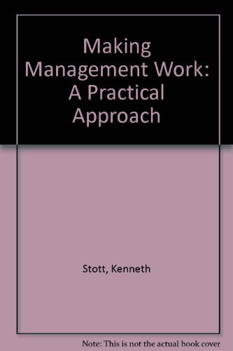 Imagen de archivo de Making Management Work. A Practical Approach. a la venta por Antiquariat Christoph Wilde