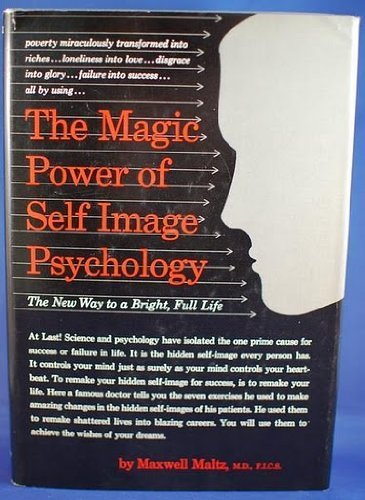 Stock image for Magic Power of Self Image Psychology the New Way T for sale by ThriftBooks-Dallas