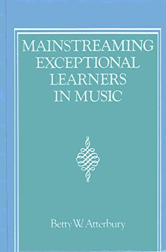 Stock image for Mainstreaming Exceptional Learners in Music for sale by SecondSale