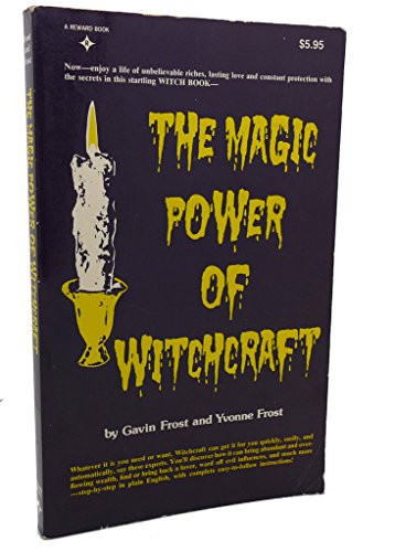 Beispielbild fr The Magic Power Of Witchcraft zum Verkauf von Dragonfly Books