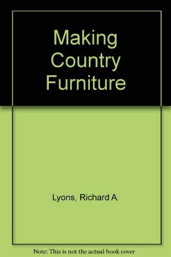 Stock image for Making Country Furniture for sale by Your Online Bookstore