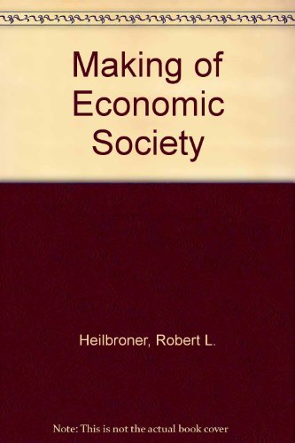 Stock image for The Making Of Economic Society for sale by Library House Internet Sales
